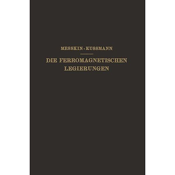 Die Ferromagnetischen Legierungen und Ihre Gewerbliche Verwendung, W. S. Messkin, A. Kußmann