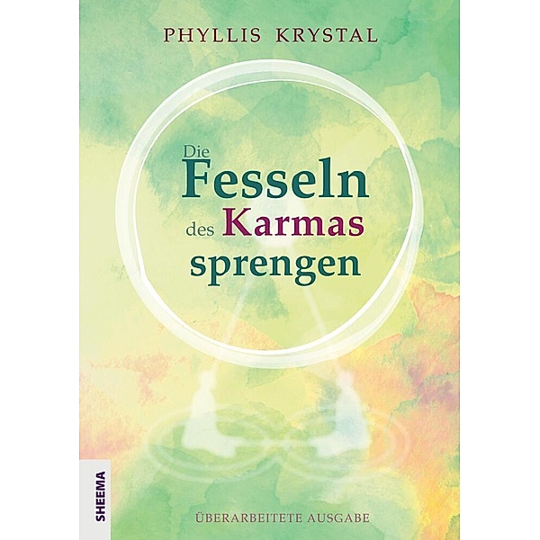 Die Fesseln des Karmas sprengen, Phyllis Krystal