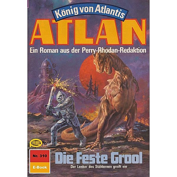 Die Feste Grool (Heftroman) / Perry Rhodan - Atlan-Zyklus König von Atlantis (Teil 1) Bd.310, H. G. Francis