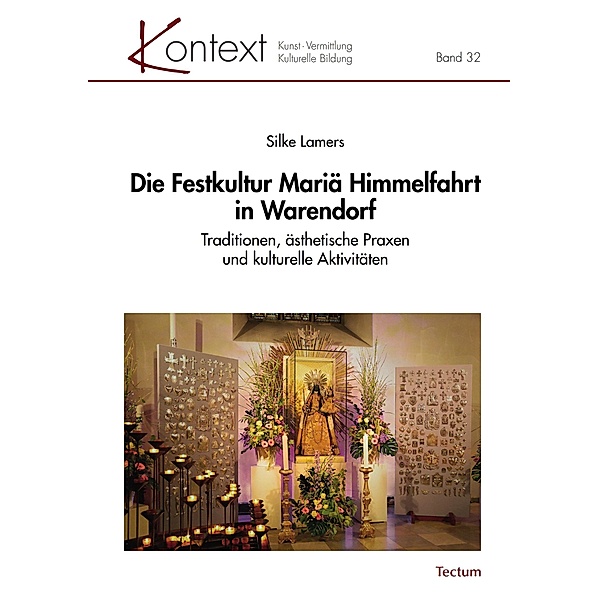 Die Festkultur Mariä Himmelfahrt in Warendorf / KONTEXT Kunst - Vermittlung - Kulturelle Bildung Bd.32, Silke Lamers