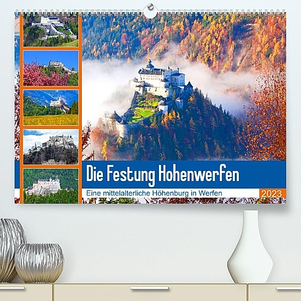 Die Festung Hohenwerfen (Premium, hochwertiger DIN A2 Wandkalender 2023, Kunstdruck in Hochglanz), Christa Kramer