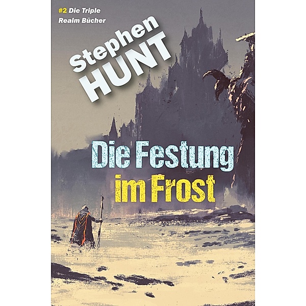 Die Festung im Frost, Stephen Hunt