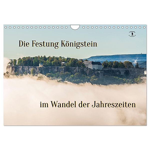 Die Festung Königstein im Wandel der Jahreszeiten (Wandkalender 2025 DIN A4 quer), CALVENDO Monatskalender, Calvendo