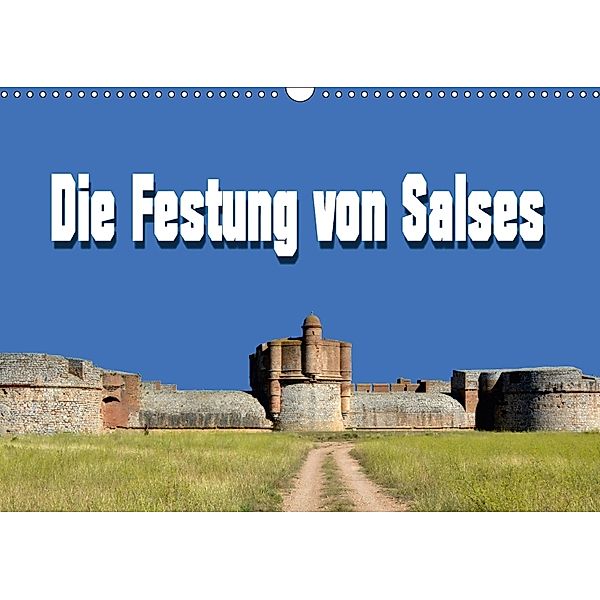Die Festung von Salses (Wandkalender 2018 DIN A3 quer), Thomas Bartruff