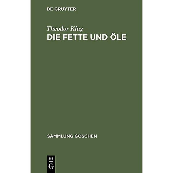 Die Fette und Öle, Theodor Klug