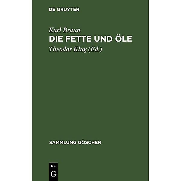 Die Fette und Öle / Sammlung Göschen Bd.335, Karl Braun