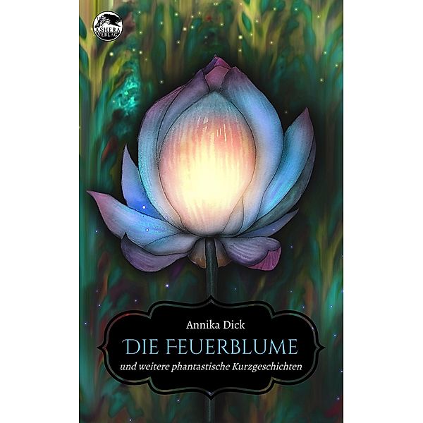 Die Feuerblume, Annika Dick