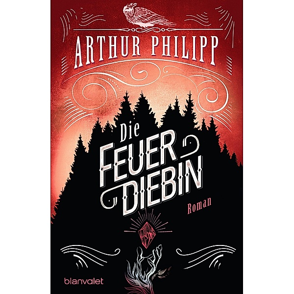 Die Feuerdiebin / Der graue Orden Bd.2, Arthur Philipp