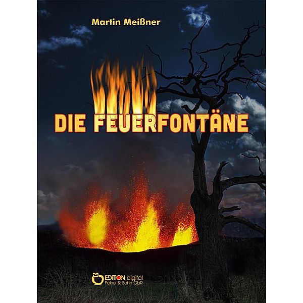 Die Feuerfontäne, Martin Meißner