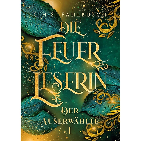 Die Feuerleserin / Die Feuerleserin Bd.1, C. H. S. Fahlbusch