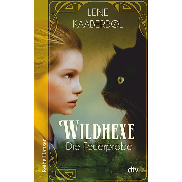 Die Feuerprobe / Wildhexe Bd.1, Lene Kaaberbøl