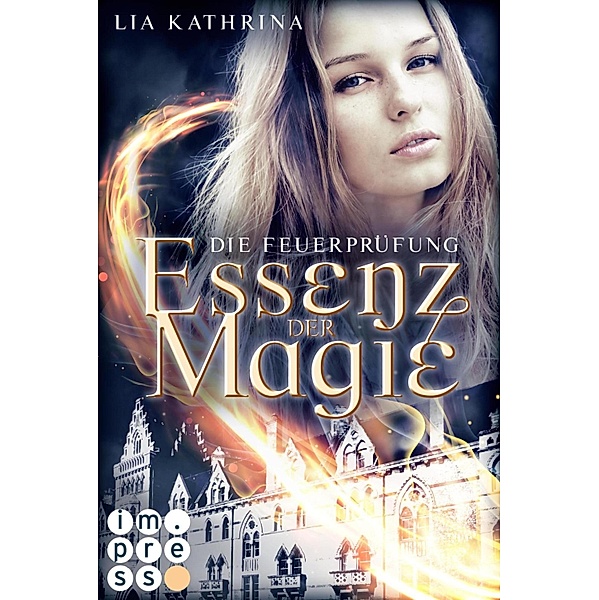 Die Feuerprüfung / Essenz der Magie Bd.2, Lia Kathrina