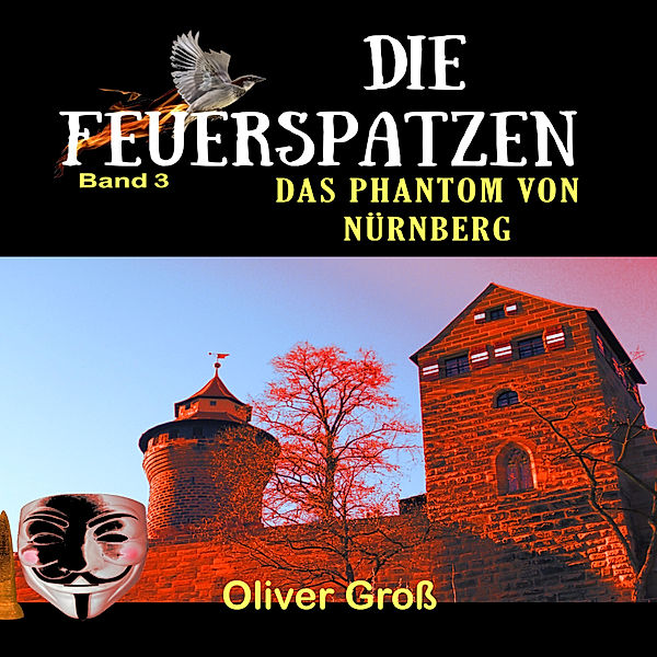 Die Feuerspatzen - 3 - Die Feuerspatzen (Band 3), Oliver Groß