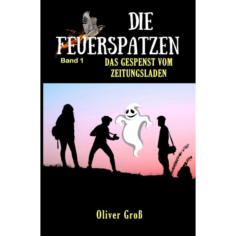 Image of Die Feuerspatzen - Oliver Groß, Kartoniert (TB)