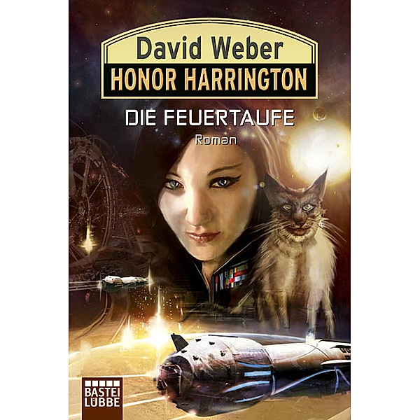 Die Feuertaufe / Honor Harrington Bd.27, David Weber