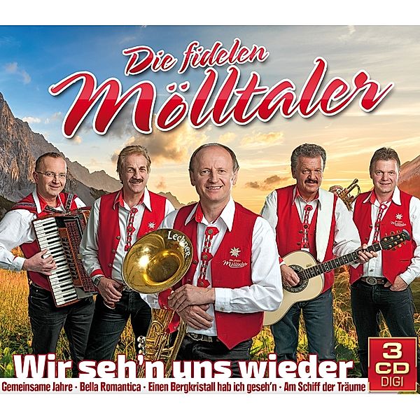 Die fidelen Mölltaler - Wir seh'n uns wieder - 3CD, Die fidelen Mölltaler