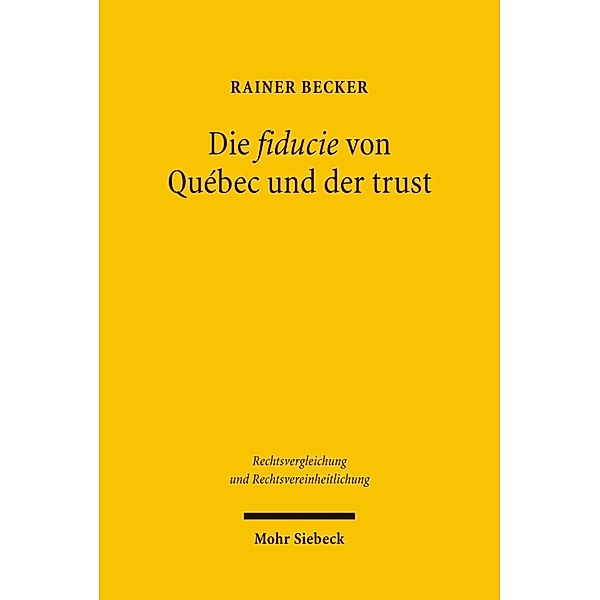 Die fiducie von Québec und der trust, Rainer Becker
