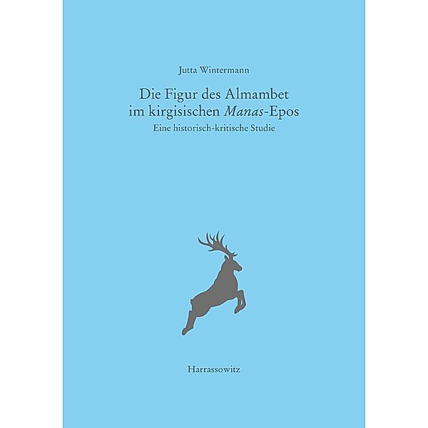 Die Figur des Almambet im kirgisischen Manas-Epos, Jutta Wintermann