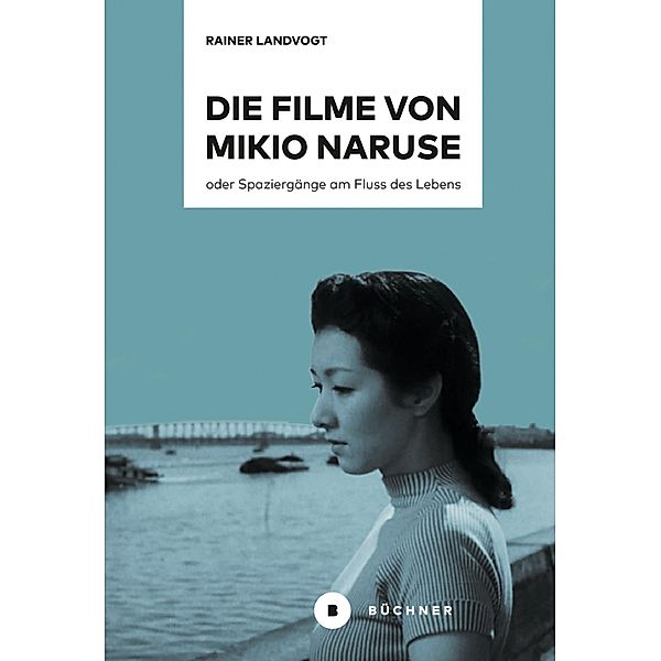 Die Filme von Mikio Naruse, Rainer Landvogt