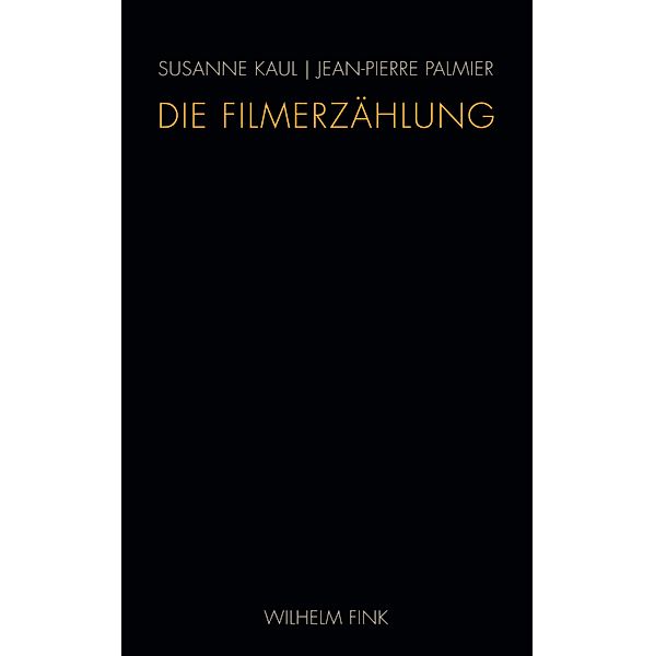Die Filmerzählung, Susanne Kaul, Jean-Pierre Palmier