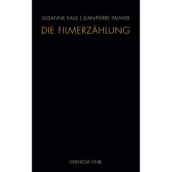 Die Filmerzählung, Susanne Kaul, Jean-Pierre Palmier