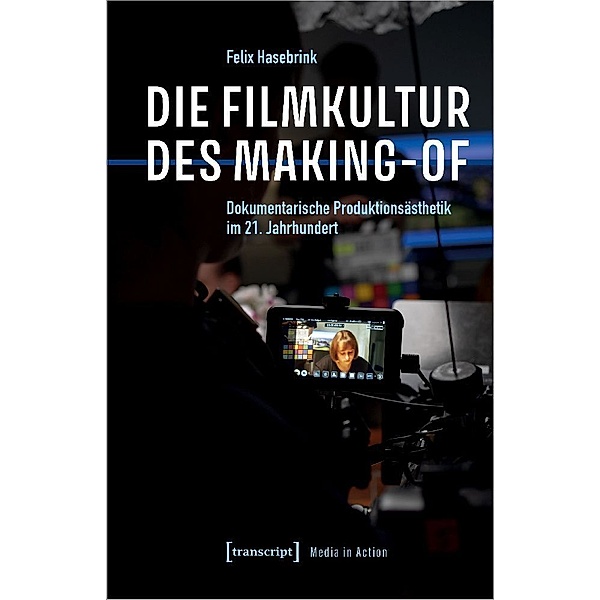 Die Filmkultur des Making-of, Felix Hasebrink