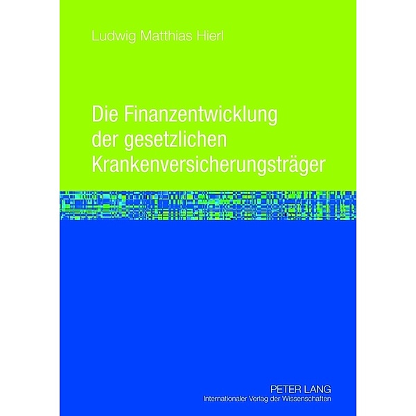 Die Finanzentwicklung der gesetzlichen Krankenversicherungsträger, Ludwig Hierl
