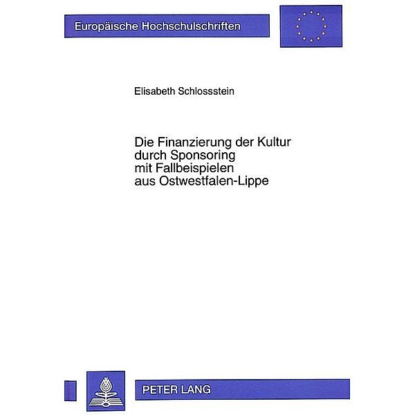 Die Finanzierung der Kultur durch Sponsoring mit Fallbeispielen aus Ostwestfalen-Lippe, Elisabeth Schlossstein