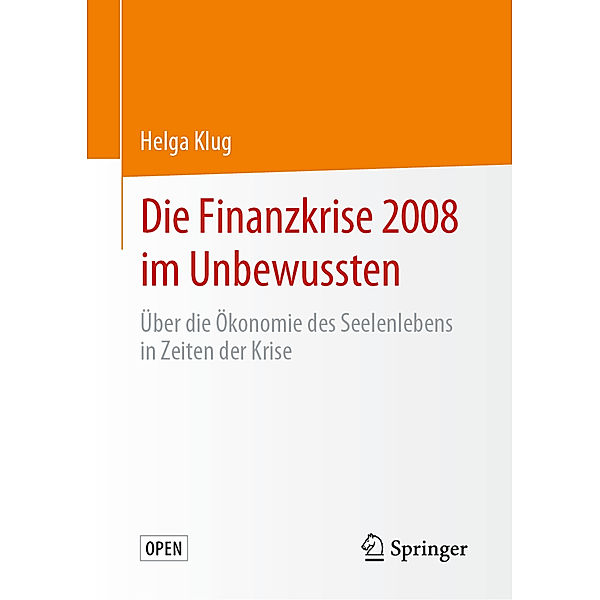 Die Finanzkrise 2008 im Unbewussten, Helga Klug