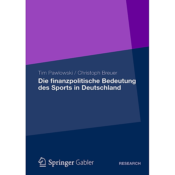 Die finanzpolitische Bedeutung des Sports in Deutschland, Tim Pawlowski, Christoph Breuer