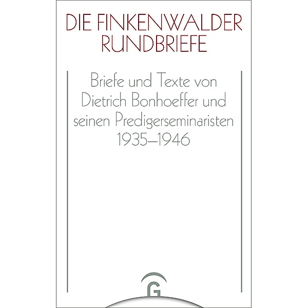 Die Finkenwalder Rundbriefe, Dietrich Bonhoeffer