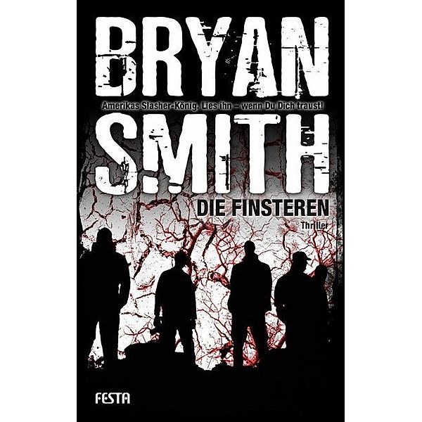 Die Finsteren, Bryan Smith