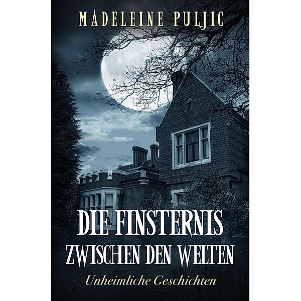 Die Finsternis zwischen den Welten, Madeleine Puljic