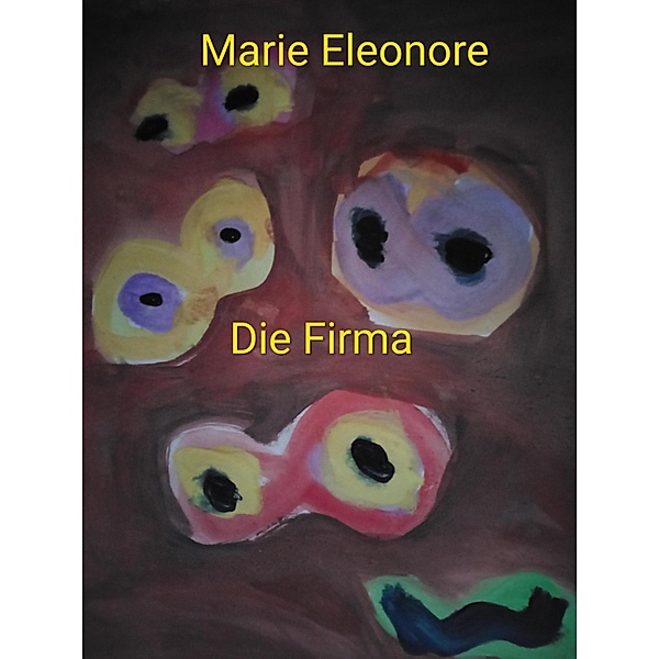 Die Firma, Marie Eleonore
