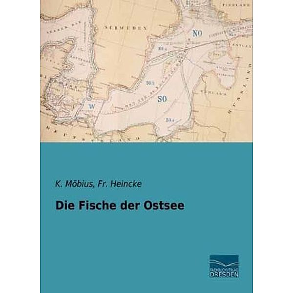 Die Fische der Ostsee, K. Möbius, Fr. Heincke