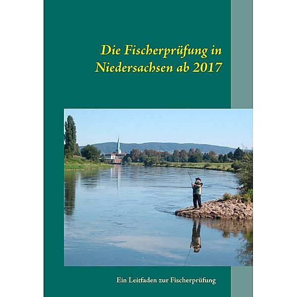 Die Fischerprüfung in Niedersachsen ab 2017, Manfred Günther