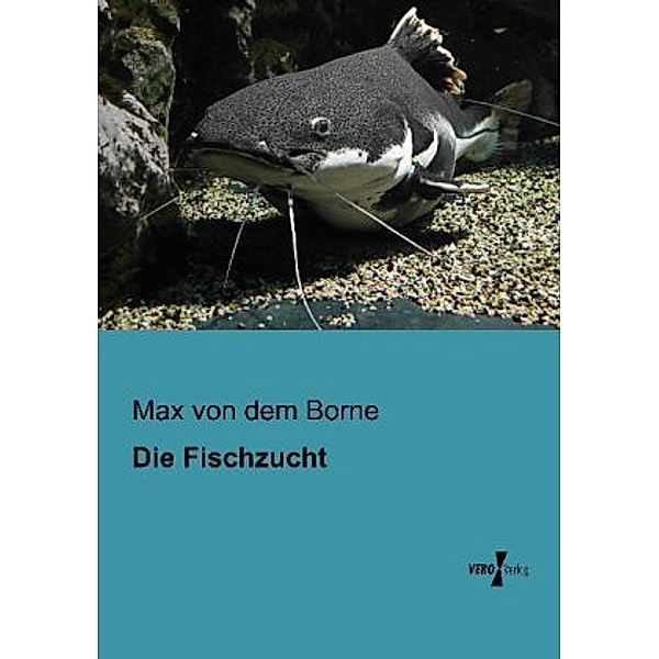 Die Fischzucht, Max von dem Borne