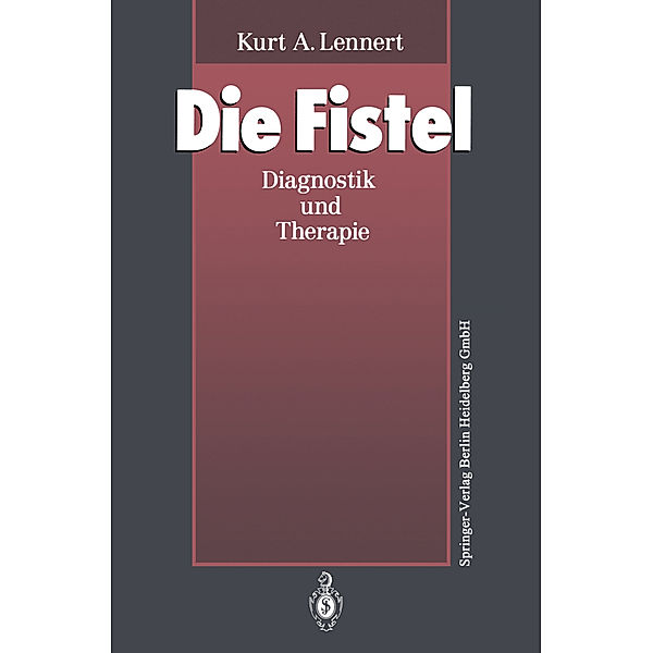Die Fistel, Kurt A. Lennert