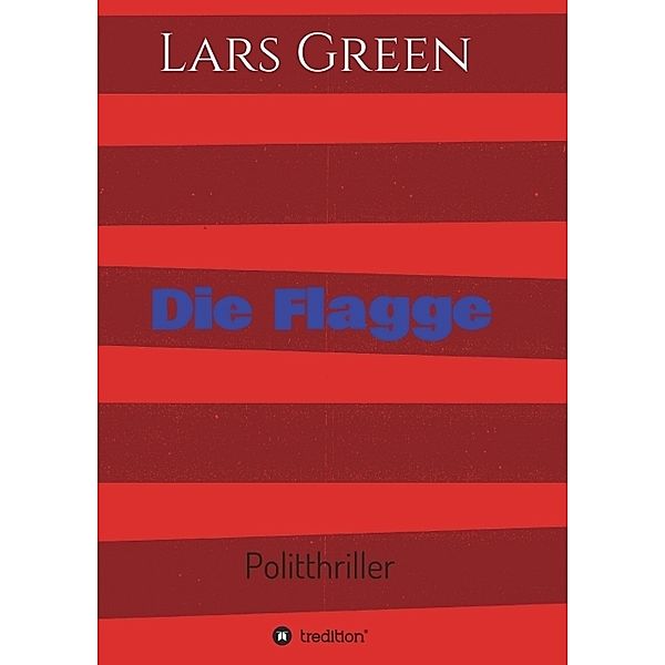 Die Flagge, Lars Green