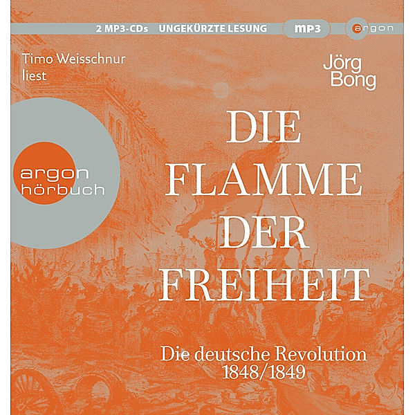 Die Flamme der Freiheit,2 Audio-CD, 2 MP3, Jörg Bong