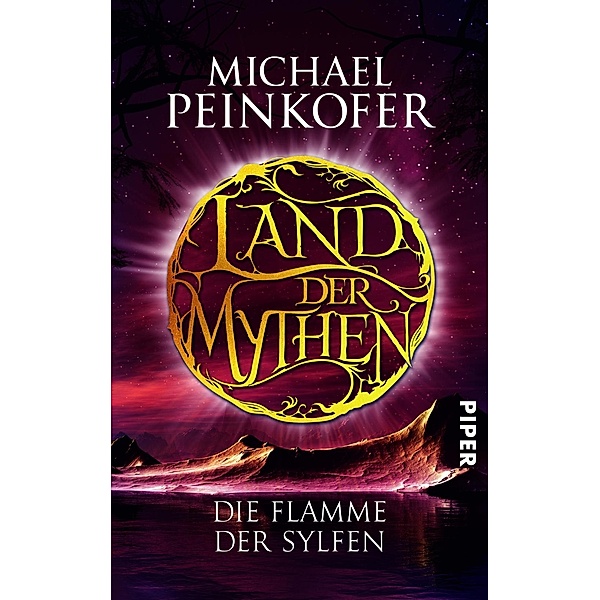 Die Flamme der Sylfen / Land der Mythen Bd.2, Michael Peinkofer
