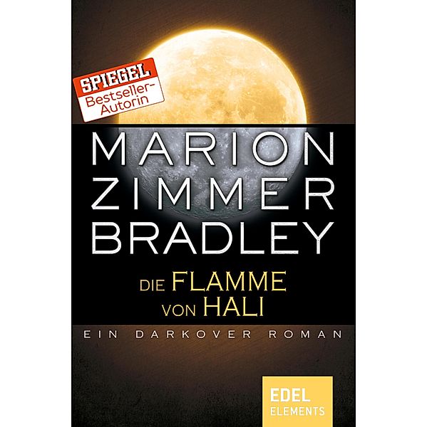 Die Flamme von Hali / Darkover-Zyklus Bd.25, Marion Zimmer Bradley