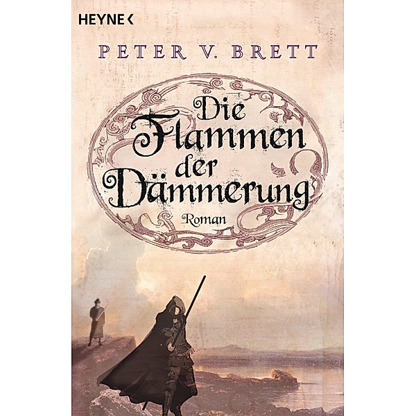 Die Flammen der Dämmerung / Dämonenzyklus Bd.3, Peter V. Brett