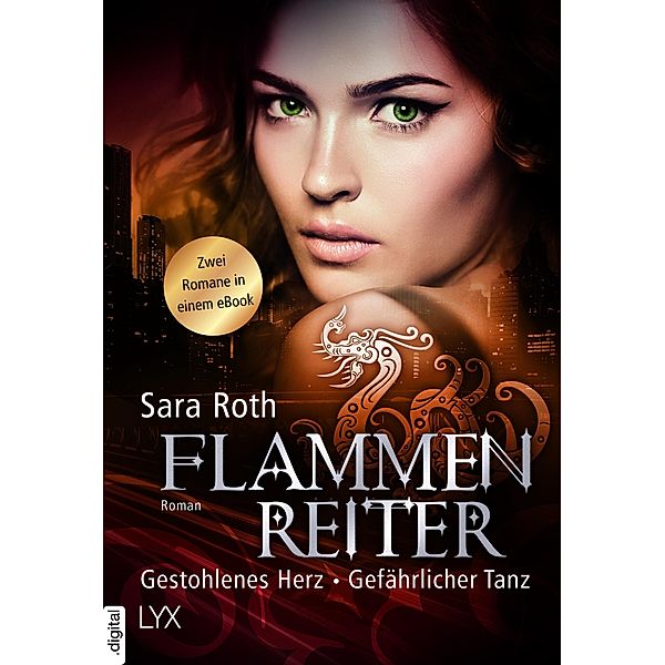 Die Flammenreiter-Chroniken / Flammenreiter-Reihe, Sara Roth