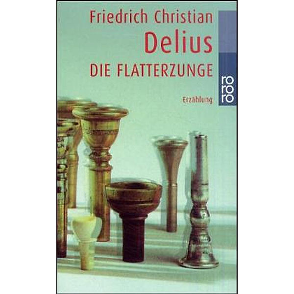 Die Flatterzunge, Friedrich Christian Delius