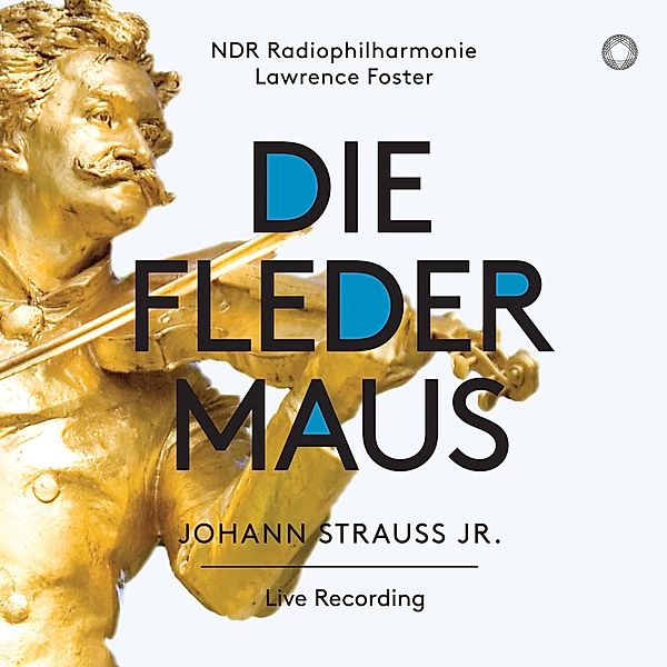 Die Fledermaus, Lawrence Foster, NDR Radiophilharmonie