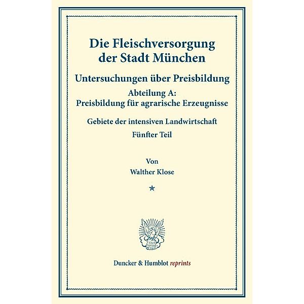 Die Fleischversorgung der Stadt München., Walther Klose