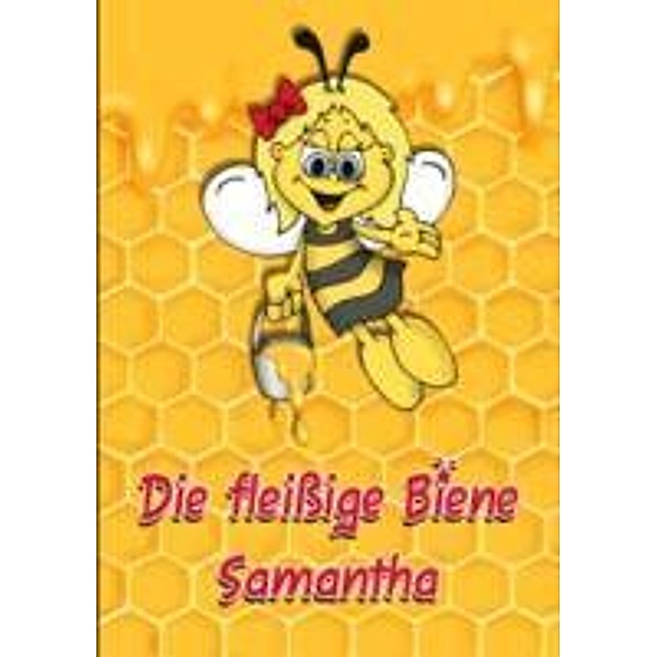 Die fleissige Biene Samantha, Marlene Toussaint
