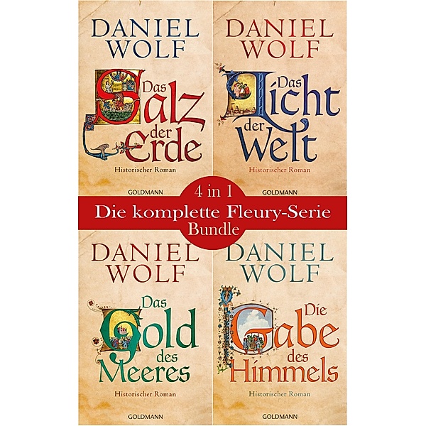 Die Fleury-Serie: Das Salz der Erde / Das Licht der Welt / Das Gold des Meeres / Die Gabe des Himmels, Daniel Wolf
