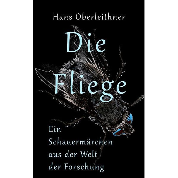 Die Fliege, Hans Oberleithner